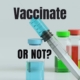 Vaccinate OR NOT be Vaccinated?