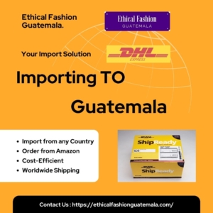 The Facts about Importing to Guatemala